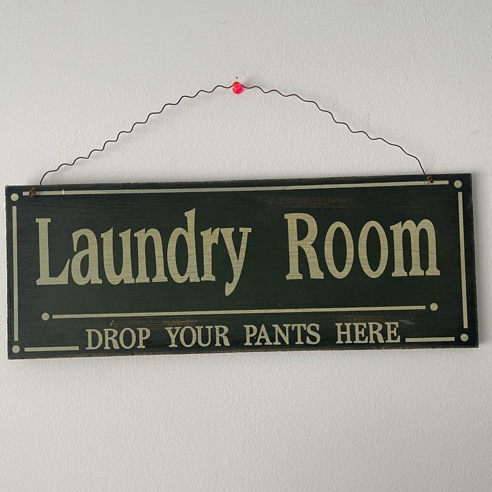 Laundry Room Sign Drop Your Pants